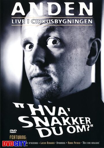 Anden live i Cirkusbygningen - Hva' snakker du om?